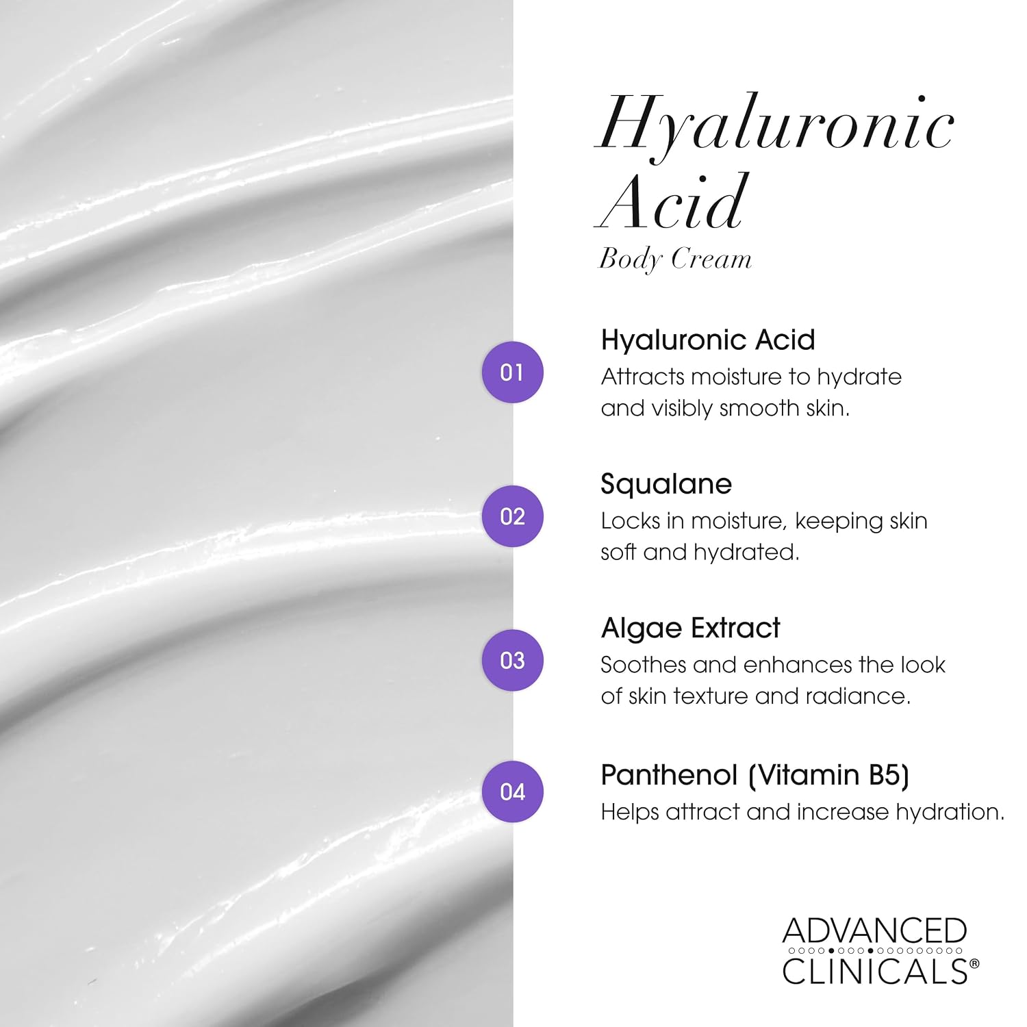Hyaluronic acid body cream key ingredients: hyaluronic acid, squalane, algae extract and panthenol - Advanced Clinicals Retinol Body Cream + Hyaluronic Acid Body